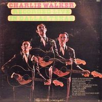 Charlie Walker - Charlie Walker Recorded Live In Dallas, Texas